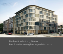Neubau Hotel mit 123 Zimmer Bauphase Bauantrag Baubeginn März 2022
