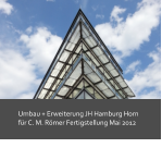 MAA Architekten Umbau + Erweiterung JH Hamburg Horn für C. M. Römer Fertigstellung Mai 2012