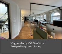 VS 53 Ausbau 4. OG Bürofläche Fertigstellung 2016  LPH 1-9