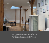VS 53 Ausbau  DG Bürofläche Fertigstellung 2016  LPH 1-9