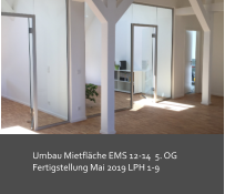 Umbau Mietfläche EMS 12-14  5. OG Fertigstellung Mai 2019 LPH 1-9
