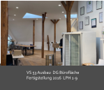 VS 53 Ausbau  DG Bürofläche Fertigstellung 2016  LPH 1-9