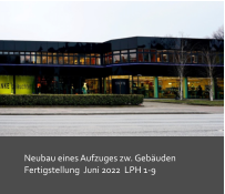 Neubau eines Aufzuges zw. Gebäuden Fertigstellung  Juni 2022  LPH 1-9